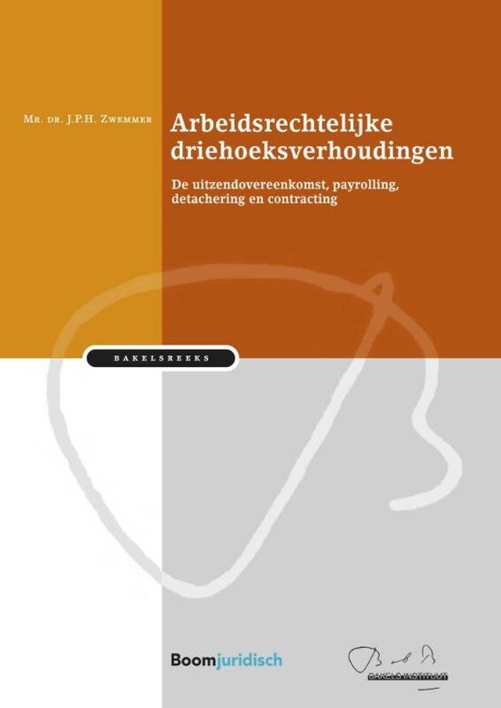 Bakelsinstituut  -   Arbeidsrechtelijke driehoeksverhoudingen