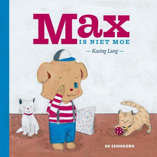 Max is niet moe