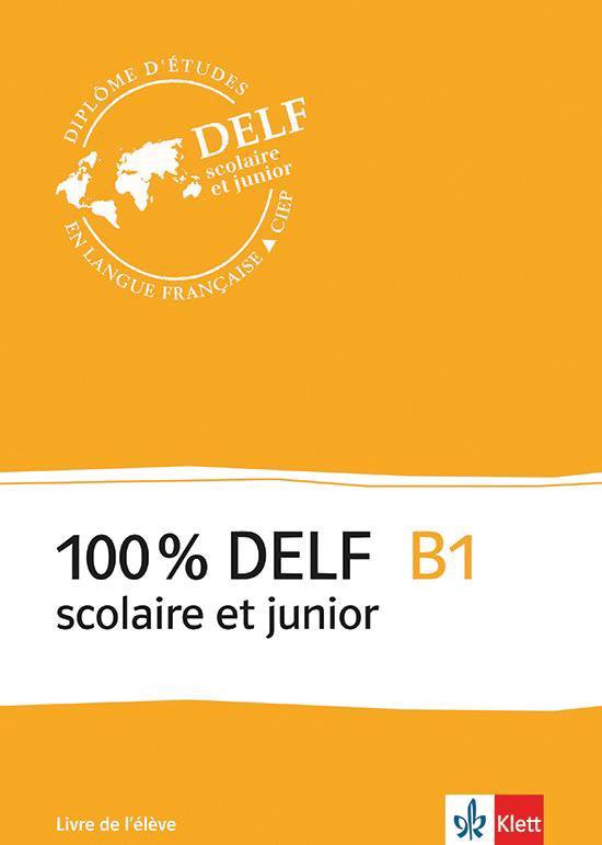 100% DELF scolaire et junior B1 livre de l'élève + CD audio