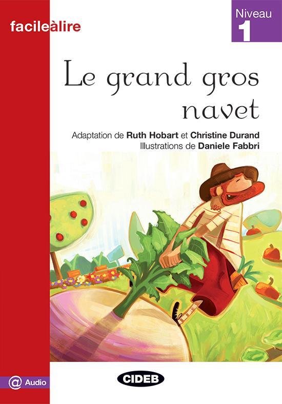 Facile à lire niveau 1: Le grand gros navet livre + MP3 onli