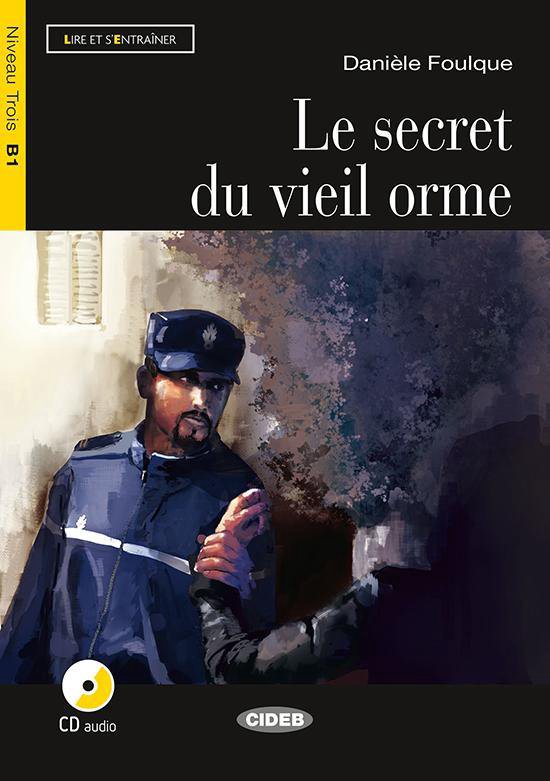 Lire et s'entraîner B1: Le secret du vieil orme livre + CD a