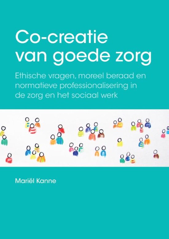 Co-creatie van goede zorg; Co-creation of good care