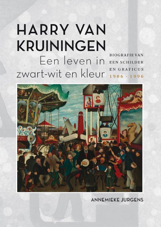 Harry van Kruiningen: Een leven in zwart-wit en kleur