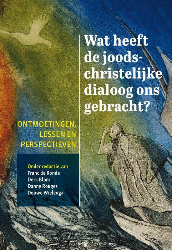 Wat heeft de joods-christelijke dialoog ons gebracht?