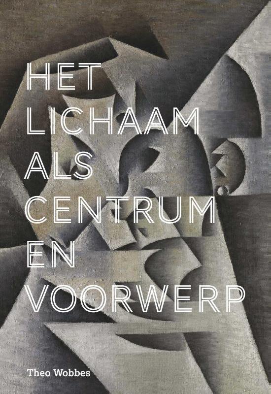 Het lichaam als centrum en voorwerp