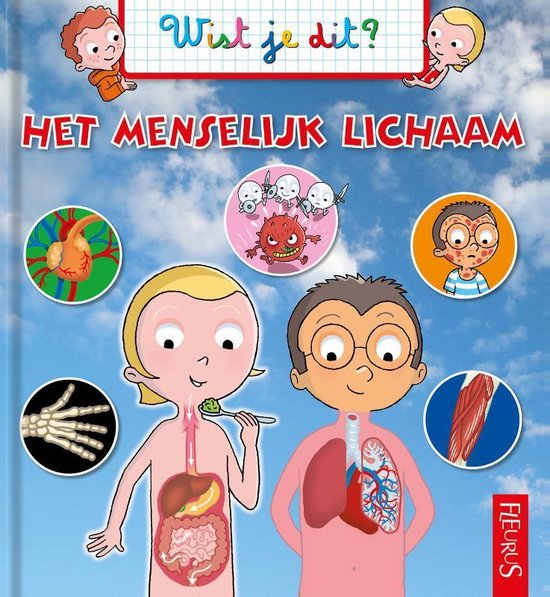 Wist je dit?  -   Het menselijk lichaam