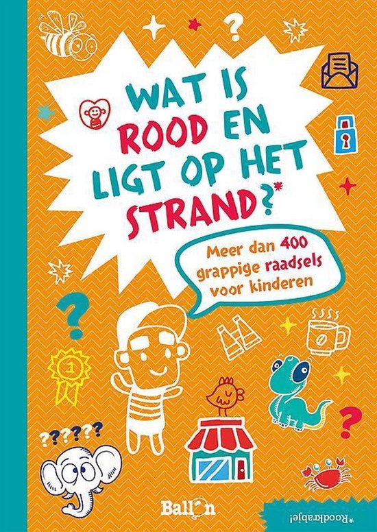 Raadselboeken 0 - Wat is rood en ligt op het strand? Meer dan 400 grappige raadsels