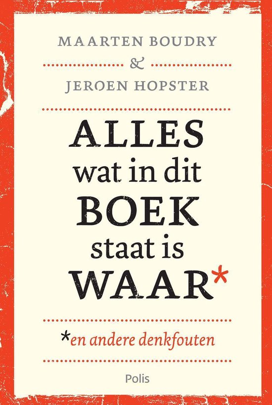 Alles wat in dit boek staat is waar (en andere denkfouten)