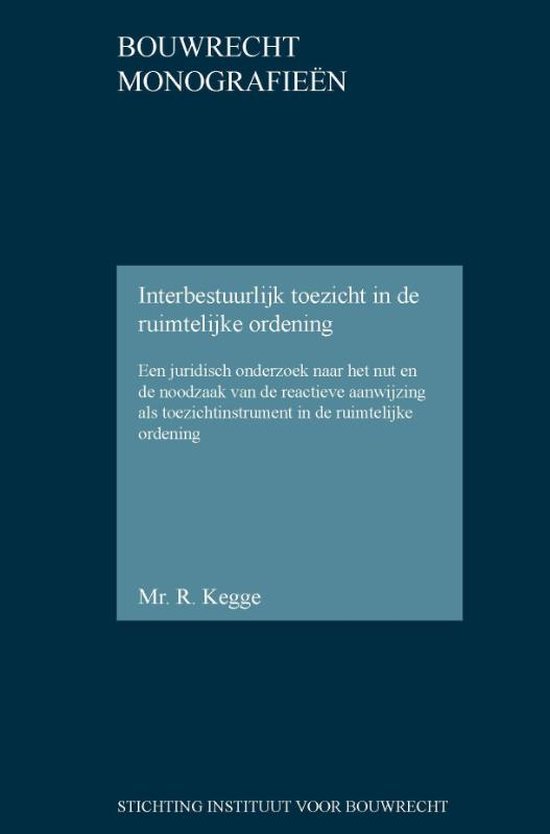 Bouwrecht monografieen 38 - Interbestuurlijk toezicht in de ruimtelijke ordening