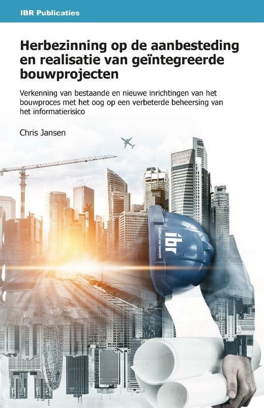 Herbezinning op de aanbesteding en realisatie van geïntegreerde bouwprojecten