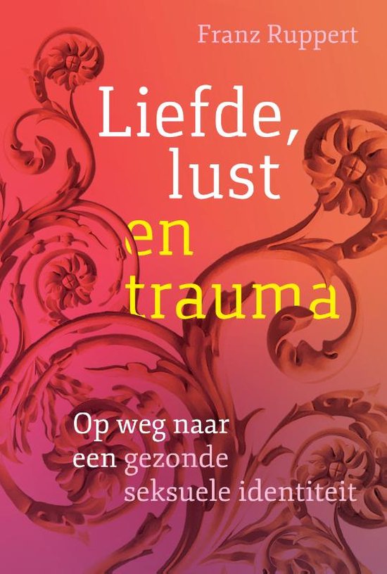 Liefde, lust en trauma