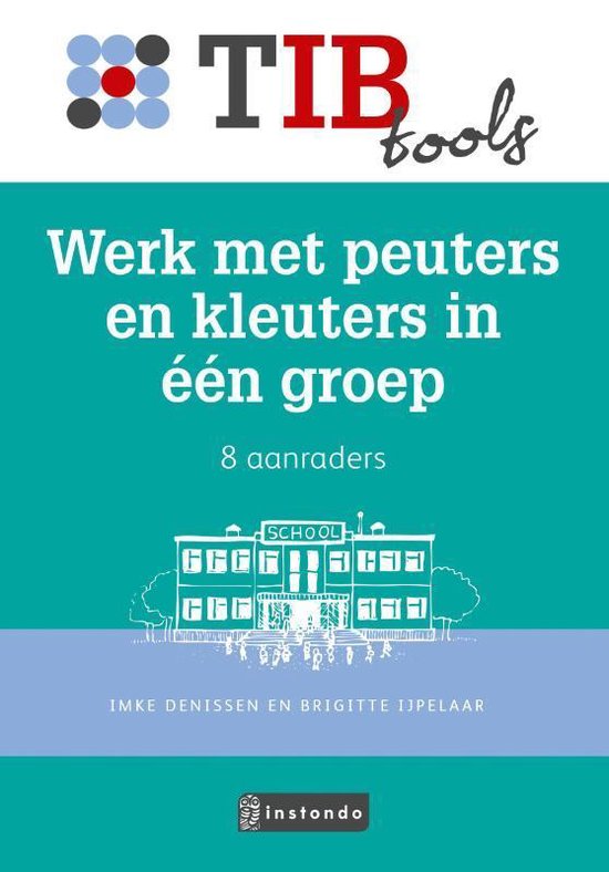 TIB tools voor onderwijsprofessionals - Werk met peuters en kleuters in één groep