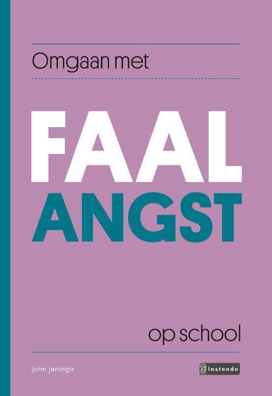 Omgaan met - Omgaan met FAALANGST op school