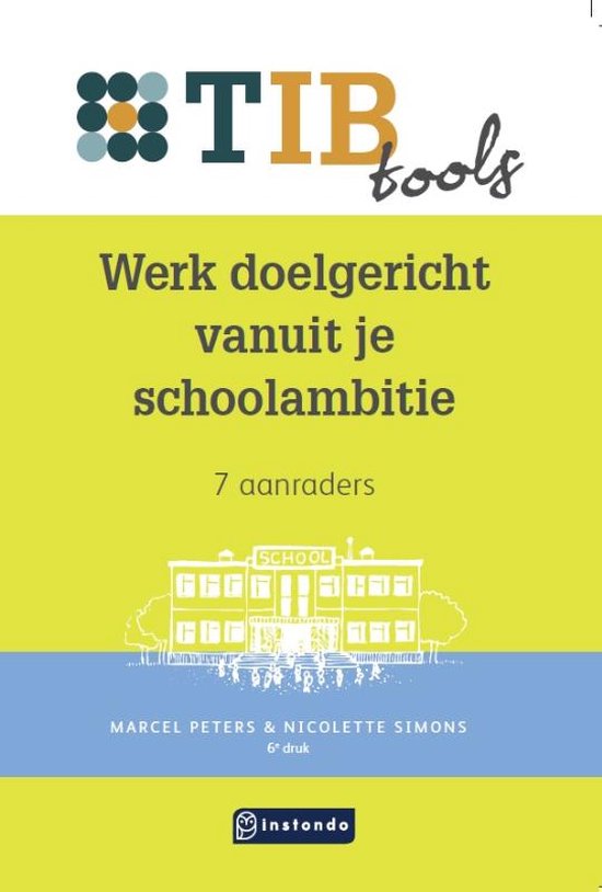 TIB tools voor onderwijsprofessionals - Werk doelgericht vanuit je schoolambitie