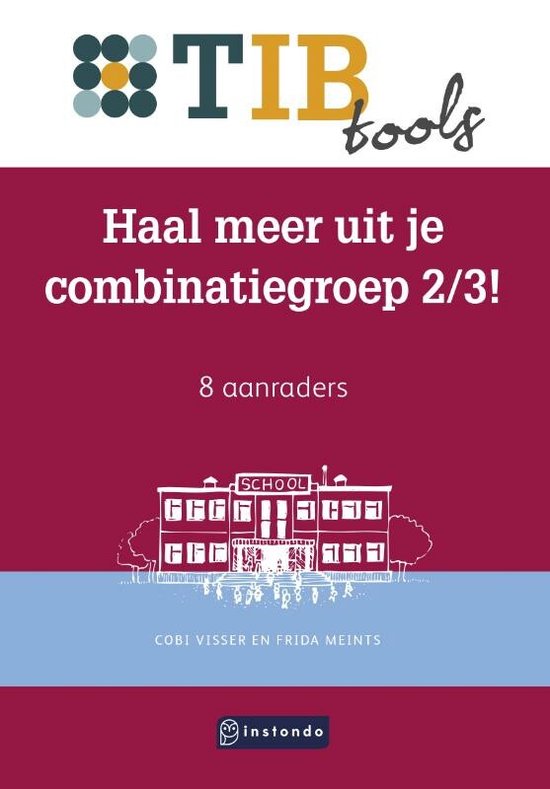 TIB tools voor onderwijsprofessionals - Haal meer uit je combinatiegroep 2/3!