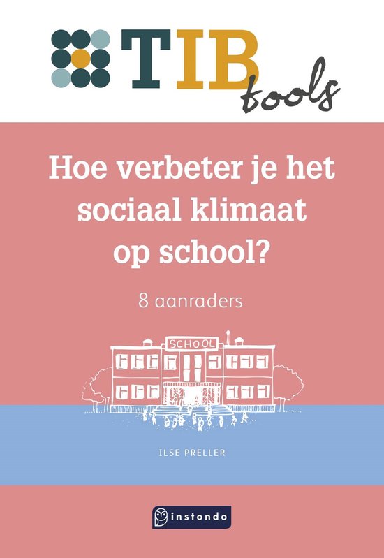 TIB tools voor onderwijsprofessionals - Hoe verbeter je het sociaal klimaat op school?