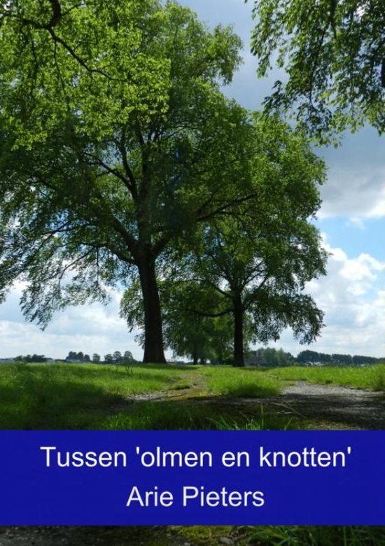 Tussen 'olmen en knotten'