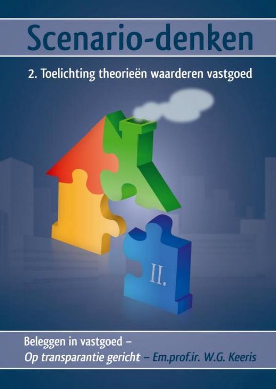 Scenario-denken – 2. Toelichting theorieën waarderen vastgoed