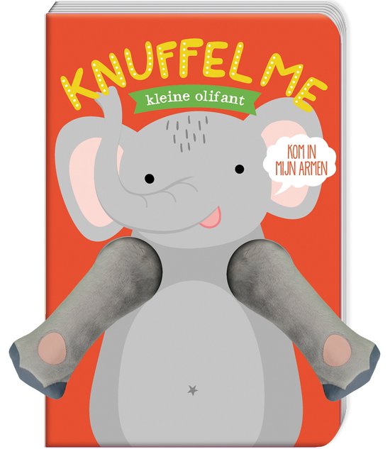 Knuffel me  -   Knuffel me kleine Olifant