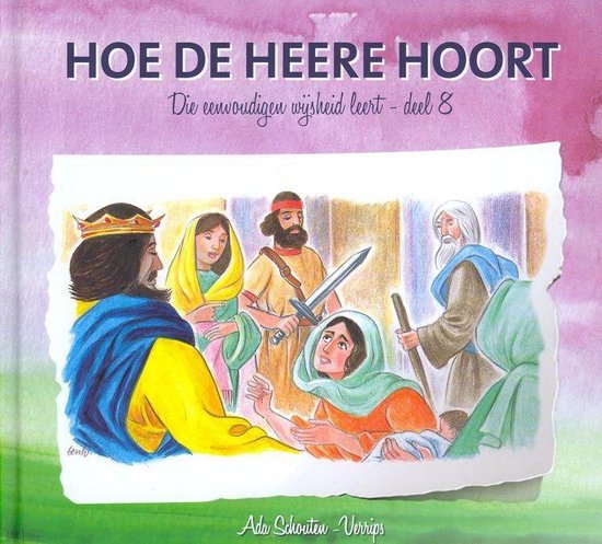 Die eenvoudigen 08 Hoe de Heere hoort