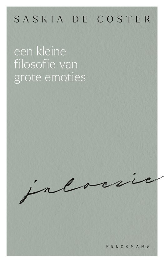 Een kleine filosofie van grote emoties: Jaloezie