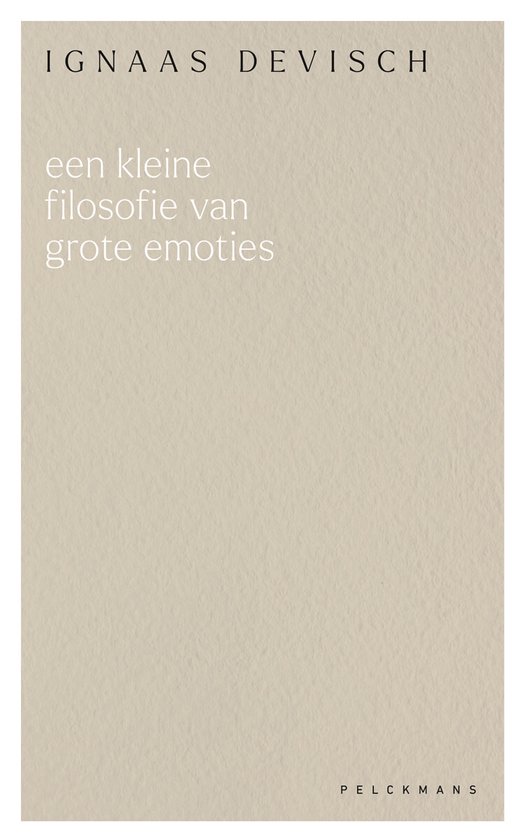 Een kleine filosofie van grote emoties