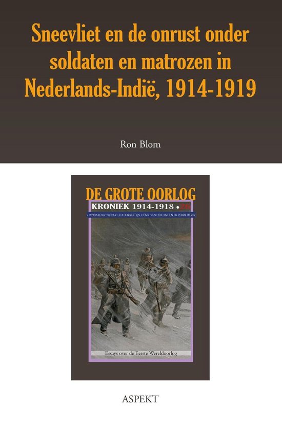 De grote oorlog, 1914-1918 2601 - Sneevliet en de onrust onder soldaten in Nederlands-Indië 1914-1919