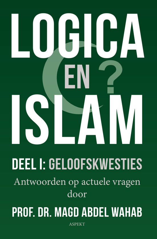 Logica en Islam Deel I: geloofskwesties