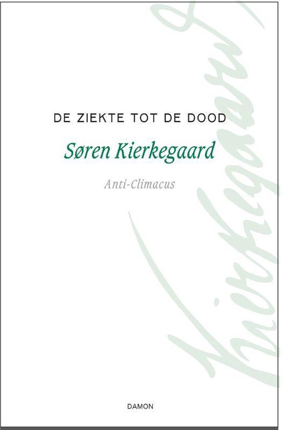 Kierkegaard Werken 6 - De ziekte tot de dood