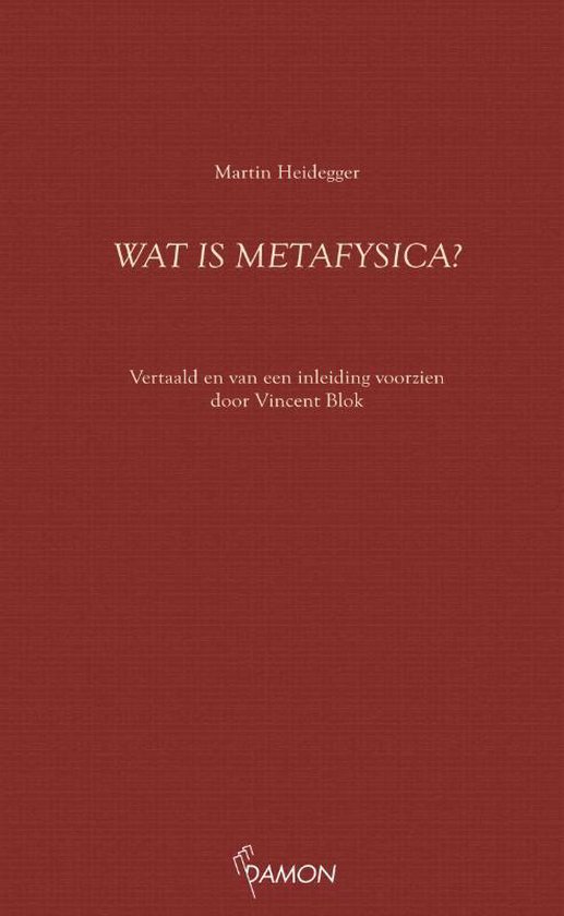 Heidegger-reeks - Wat is metafysica?