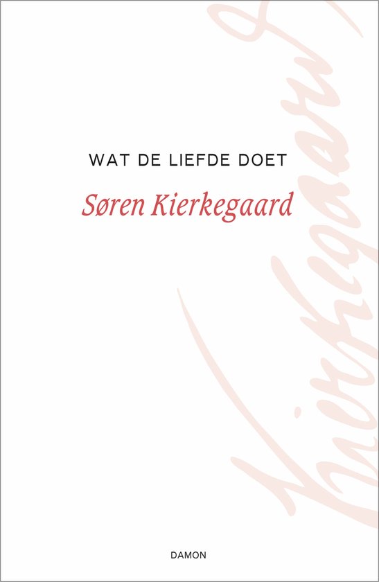 Kierkegaard Werken 2 - Wat de liefde doet