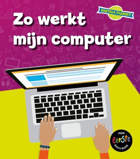 Digitale planeet - Zo werkt mijn computer