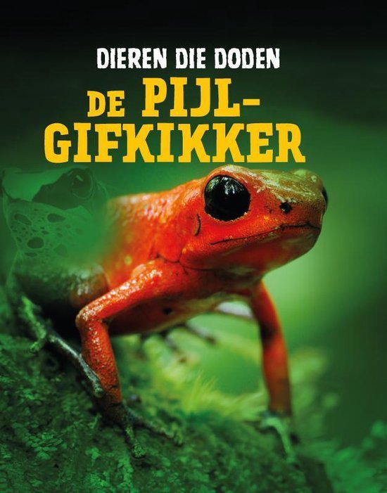 Dieren die doden - De pijlgifkikker