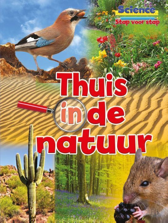 science stap voor stap - Thuis in de natuur