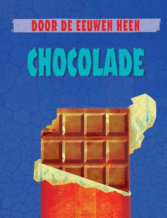 Door de eeuwen heen - Chocolade