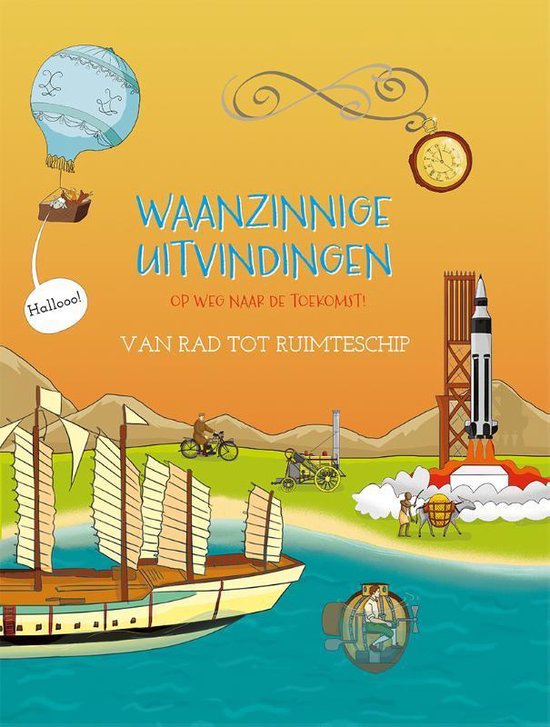 Waanzinnige Uitvindingen - Van rad tot ruimteschip