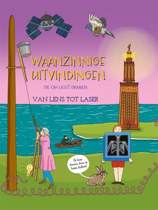 Waanzinnige Uitvindingen - Van lens tot laser