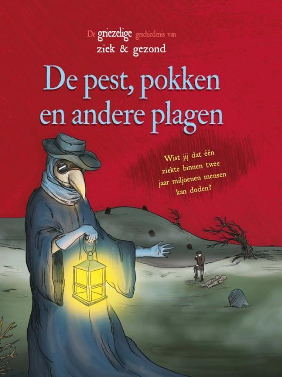 De griezelige geschiedenis van ziek en gezond - De pest, pokken en andere plagen