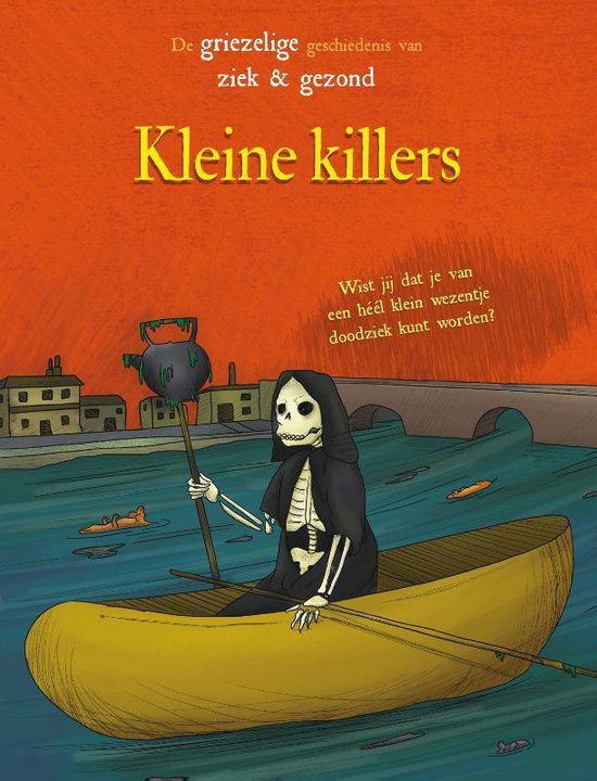 De griezelige geschiendis van ziek en gezond - Kleine killers