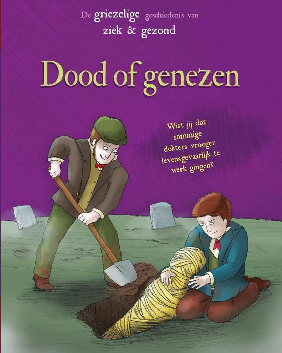 De griezelige geschiedenis van ziek en gezond - Dood of genezen