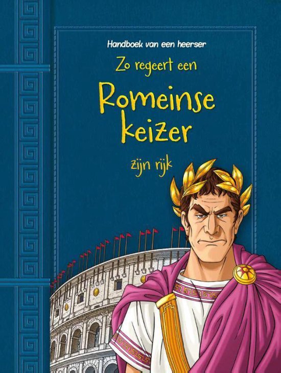 Handboek van een heerser - Zo regeert een Romeinse keizer zijn rijk