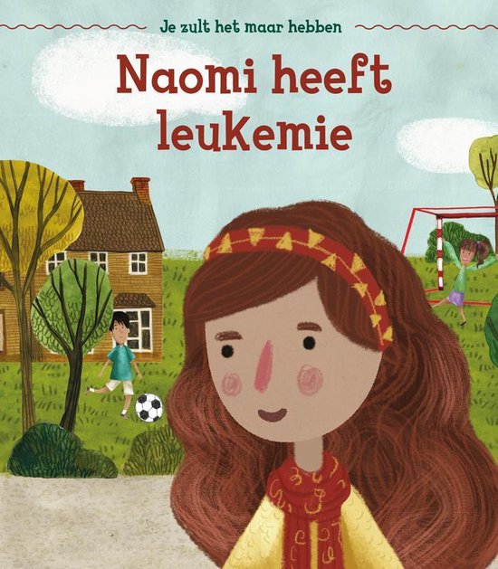 Je zult het maar hebben - Naomi heeft leukemie