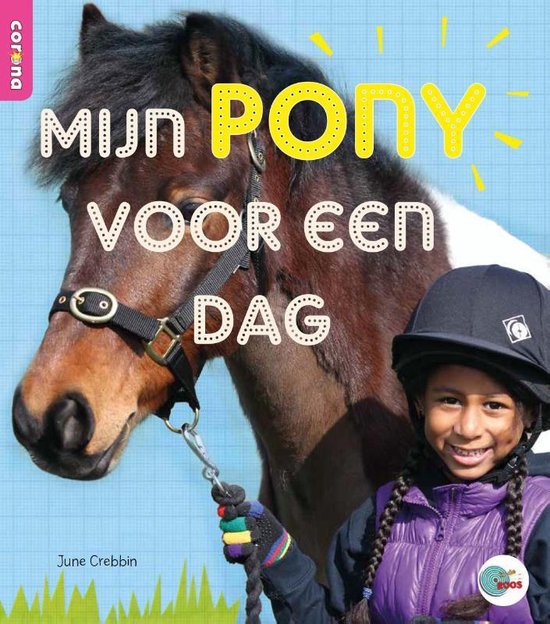 In de ROOS  -   Mijn pony voor een dag