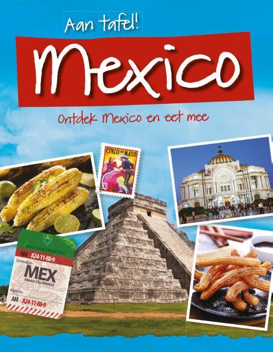 Aan tafel! - Ontdek Mexico en eet mee