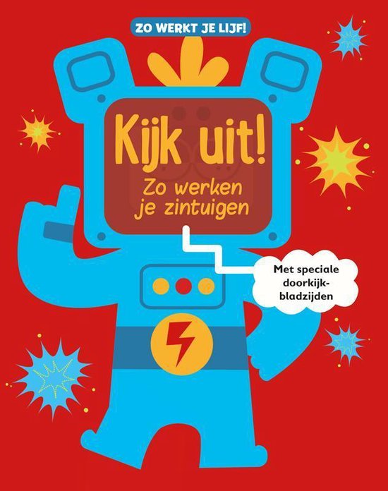 Zo werkt je lijf! - Kijk uit! Zo werken je zintuigen