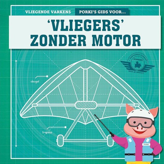 Vliegende varkens - Porki's gids voor 'vliegers' zonder motor