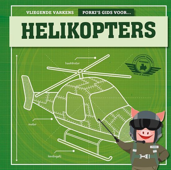 Vliegende varkens - Porki's gids voor helikopters