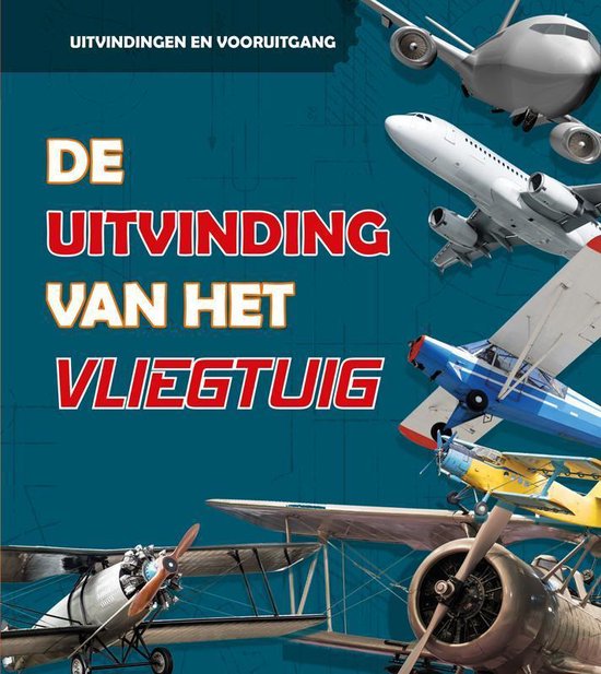 Uitvindingen en vooruitgang - De uitvinding van het vliegtuig