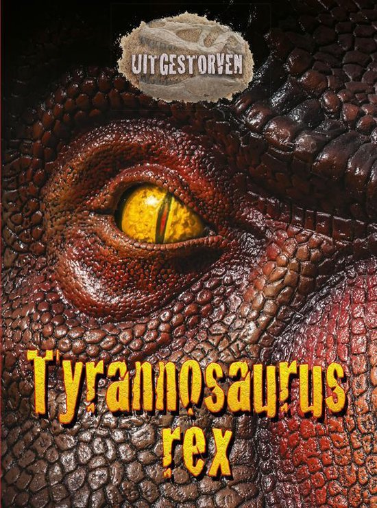 Uitgestorven - Tyrannosaurus Rex