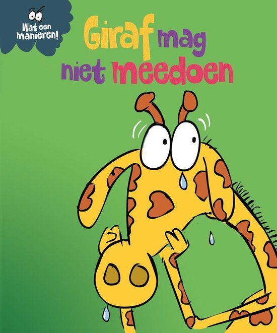 Wat een manieren! - Giraf mag niet meedoen